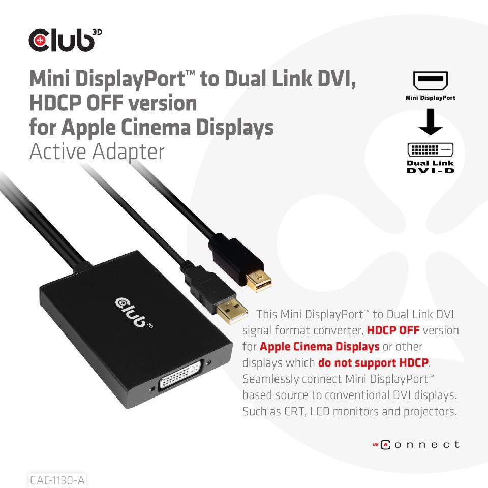 Club3D Mini DisplayPort to Dual Link DVI, HDCP OFF version for Apple Cinema Displays Active Adapter